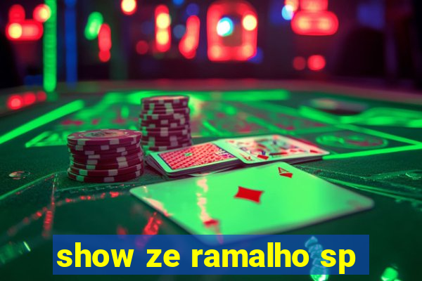 show ze ramalho sp